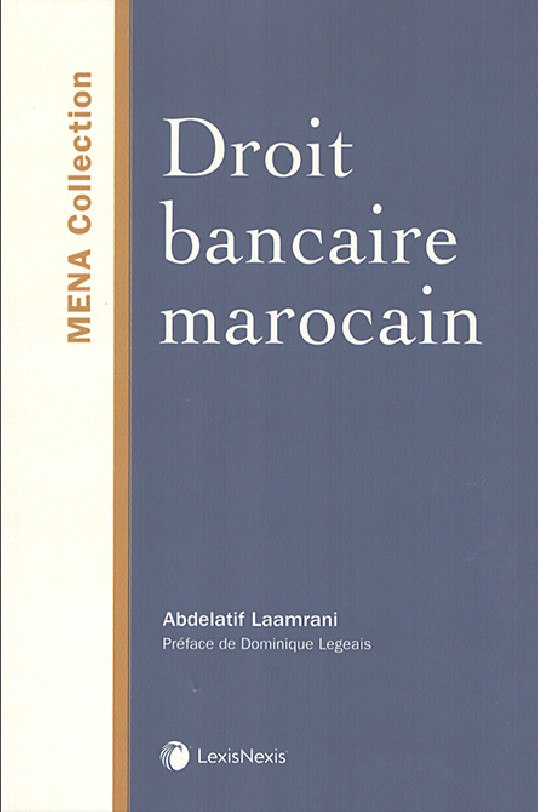Couverture de « Droit bancaire marocain », LexisNexis, The MENA Collection